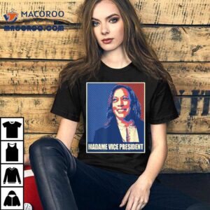 Madame Vice President Kamala Harris Iconic Poster Parody Tshirt