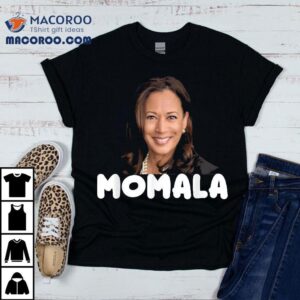 Momala Kamala Harris 2020 Joe Biden Shirt 3 Momala Kamala Harris Joe Biden Tshirt