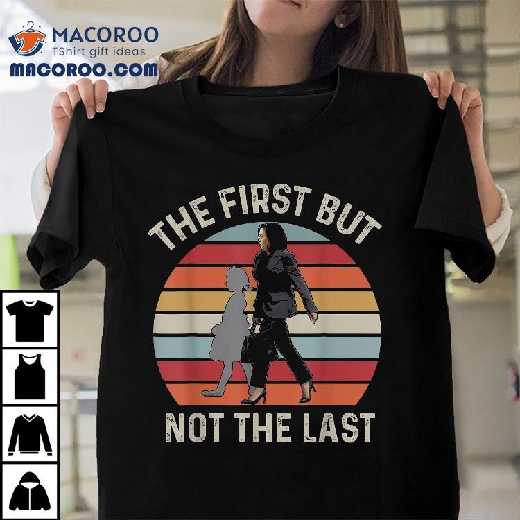 The First But Not Last Kamala Harris Ruby Bridges Madam Shirt The First But Not Last Kamala Harris Ruby Bridges Madam Shirt