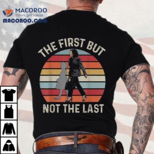 The First But Not Last Kamala Harris Ruby Bridges Madam Shirt 2 The First But Not Last Kamala Harris Ruby Bridges Madam Tshirt