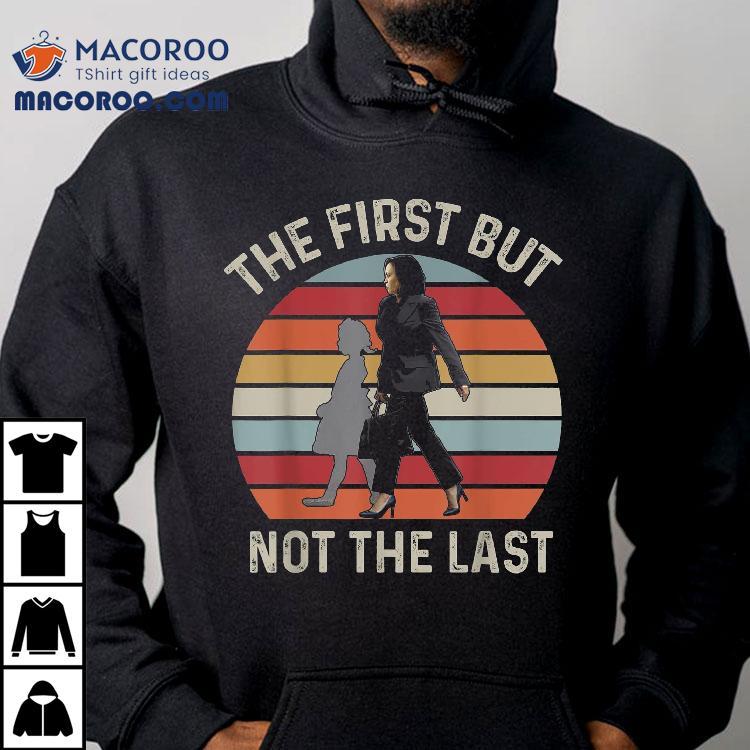 The First But Not Last Kamala Harris Ruby Bridges Madam Shirt The First But Not Last Kamala Harris Ruby Bridges Madam Shirt
