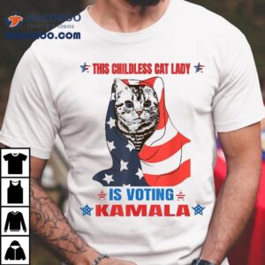 This Childless Cat Lady Is Voting Kamala Harris My Presiden Tshirt