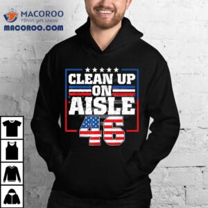 Trump Back America Clean Up On Aisle Anti Joe Biden Tshirt