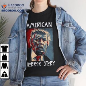 Trump American Horror Story Funny Trump Halloween Shirt