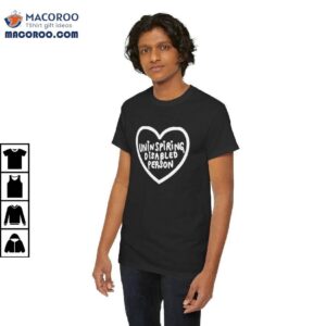 Uninspiring Disabled Person Heart Shirt
