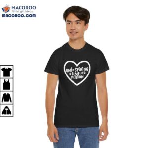 Uninspiring Disabled Person Heart Shirt