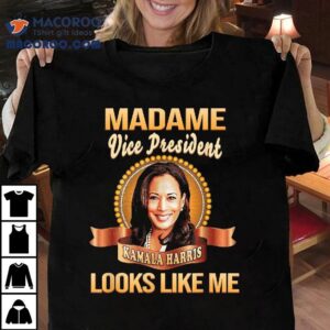 Vice President Kamala Harris Vp Looks Like Me Black History Shirt