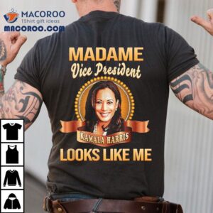 Vice President Kamala Harris Vp Looks Like Me Black History Tshirt