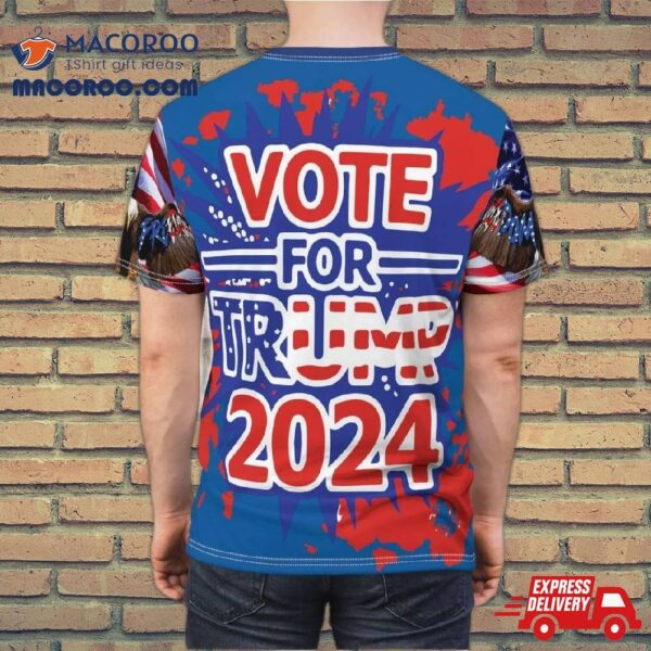 Vote For Trump 2024 Fight 3D Shirt