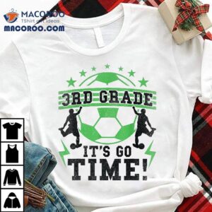 3rd Grade Soccer Back To School First Day Of Tee Shirt