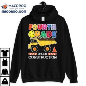 Back To School Fourth Grade Under Construction Dump Truck Tshirt