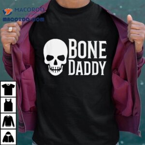 Bone Daddy Tough Skull Halloween Tshirt