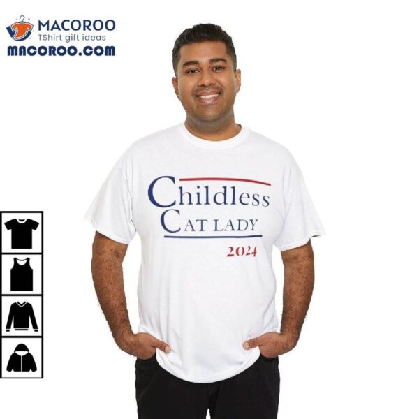 Childless Cat Lady 2024 Shirt