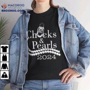 Chucks And Pearls 2024 Shirt