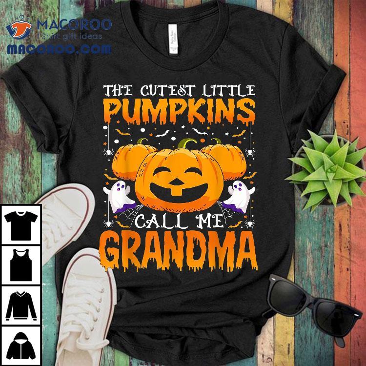 Cutest Little Pumpkins Call Me Grandma Halloween Pumpkin Shirt Cutest Little Pumpkins Call Me Grandma Halloween Pumpkin Shirt