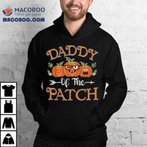 Daddy Of The Patch Pumpkin Cutest Funny Halloween Gift Shirt