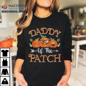 Daddy Of The Patch Pumpkin Cutest Funny Halloween Gift Shirt