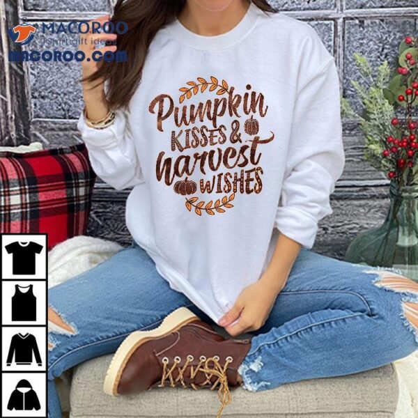 Funny Halloween Pumpkin Kisses & Harvest Wishes Shirt