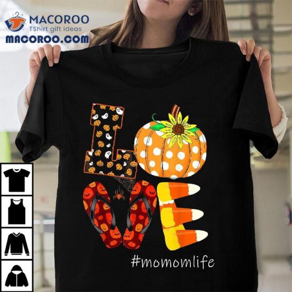 Funny Love Momomlife Pumpkin Flip Flops Momom Life Halloween Shirt