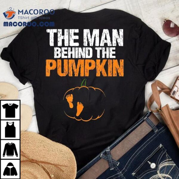 Gender Reveal The Man Behind Pumpkin Halloween Pregnancy Shirt