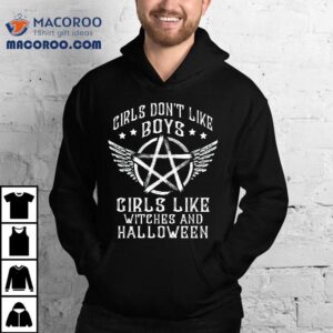 Girls Don’t Like Boys Witches And Halloween Shirt