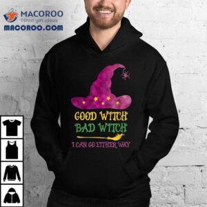 Good Witch Bad I Can Go Either Way Halloween Costume Shirt