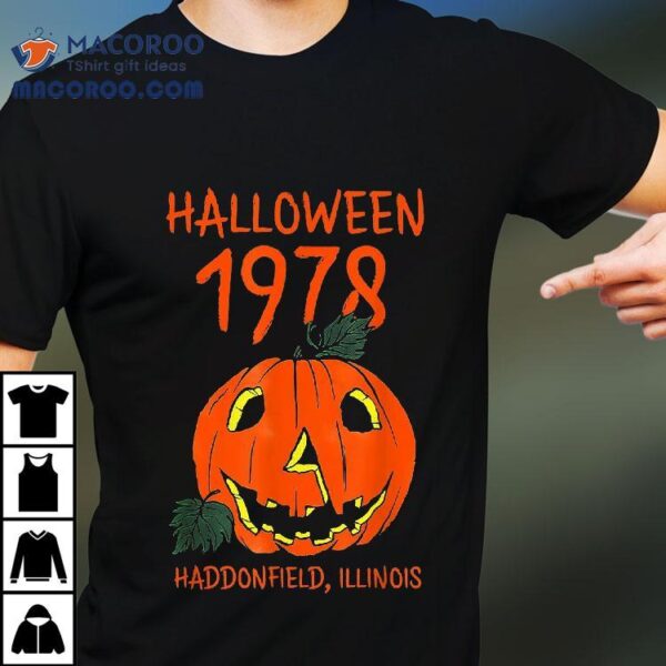 Halloween 1978 Holiday Spooky Gift Myers Pumpkin Haddonfield Shirt