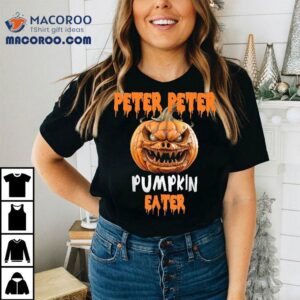 Halloween Funny Peter Pumpkin Eater Tshirt