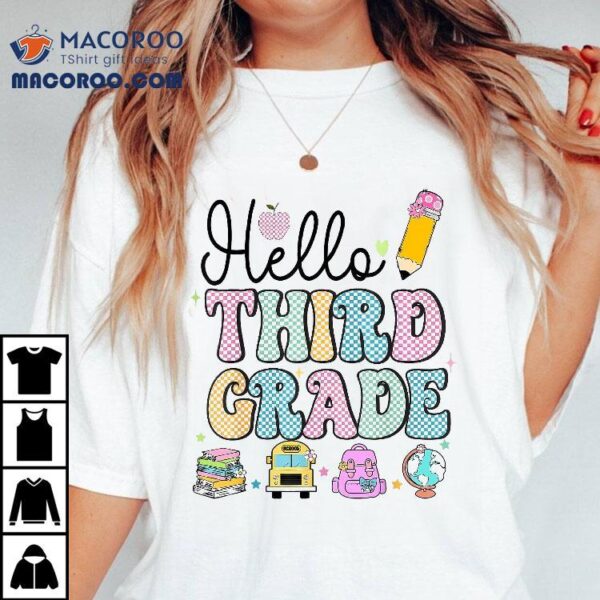 Hello 3rd Grade Cute Back To School Happy 1st Day Teachers Shirt