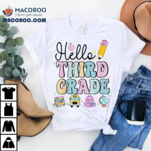 Hello Rd Grade Cute Back To School Happy St Day Teachers Tshirt