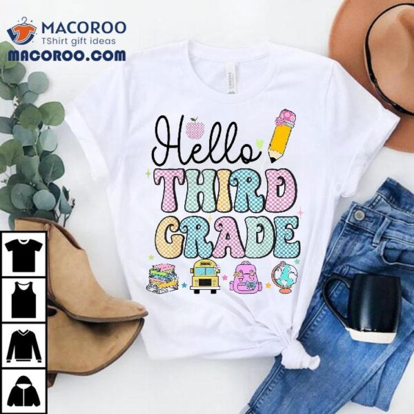 Hello 3rd Grade Cute Back To School Happy 1st Day Teachers Shirt