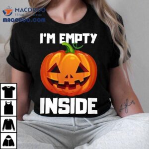 I M Empty Inside Halloween Pumpkin Tshirt