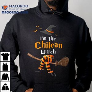 I’m The Chilean Witch Halloween Costume Witches Shirt