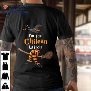 I M The Chilean Witch Halloween Costume Witches Tshirt