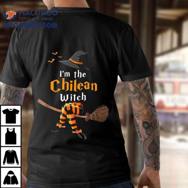 I’m The Chilean Witch Halloween Costume Witches Shirt