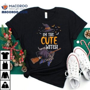 I M The Cute Witch Halloween Matching Group Costume Tshirt