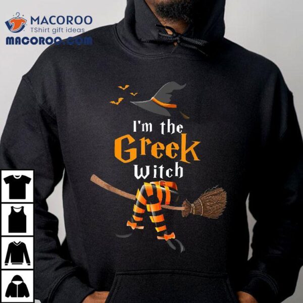 I’m The Greek Witch Halloween Costume Witches Shirt