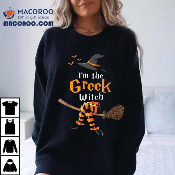 I’m The Greek Witch Halloween Costume Witches Shirt