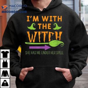 I’m With The Witch She Has Me Under Her Spell – Halloween Shirt