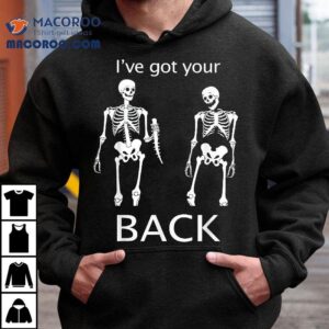 I Ve Got Your Back Halloween Skeleton Skull Tshirt