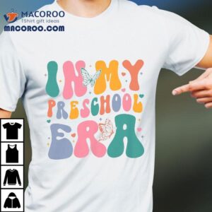 In My Preschool Era Cute Groovy Back To School Kids Shirt