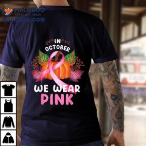 In October We Wear Pink Pumpkin Halloween Breast Cancer Tshirt