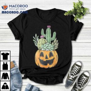 Jack O Lantern Pumpkin Cactus & Succulents Funny Halloween Shirt