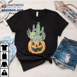 Jack O Lantern Pumpkin Cactus Amp Succulents Funny Halloween Tshirt
