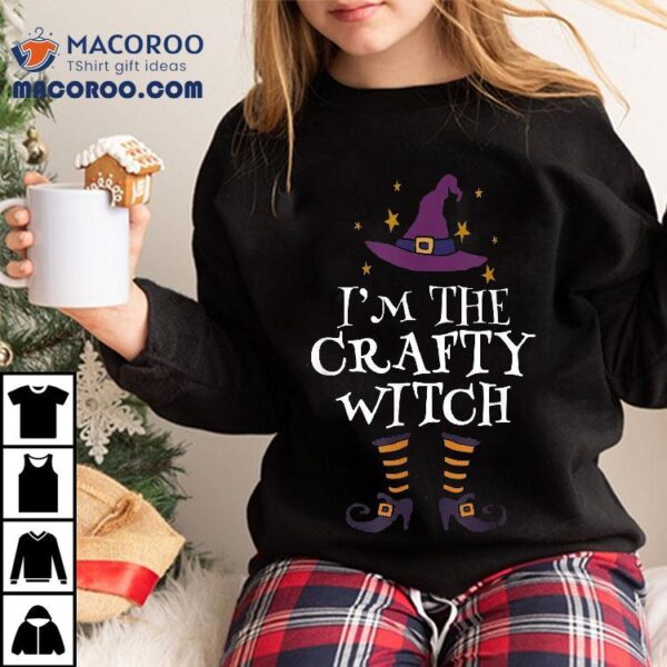 Matching Halloween Costume I’m The Crafty Witch Shirt