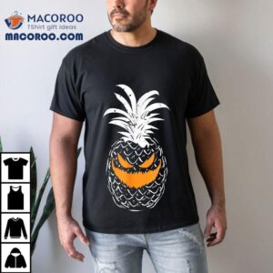 Pineapple Pumpkin Spooky Scary Monster Halloween Tshirt