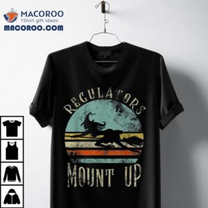 Regulators Mount Up Funny Halloween Witch Tshirt