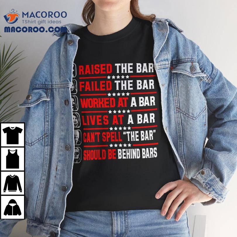 Trump 2024 Raise The Bar Shirt Trump 2024 Raise The Bar Shirt