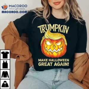 Trumpkin Make Halloween Great Again Funny Trump Pumpkin Shirt