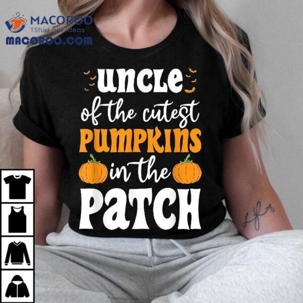 Uncle Of The Cutest Pumpkins In Patch Halloween Shirt